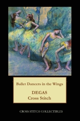 Cover of Ballet Dancers in the Wings