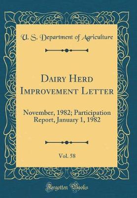 Book cover for Dairy Herd Improvement Letter, Vol. 58: November, 1982; Participation Report, January 1, 1982 (Classic Reprint)