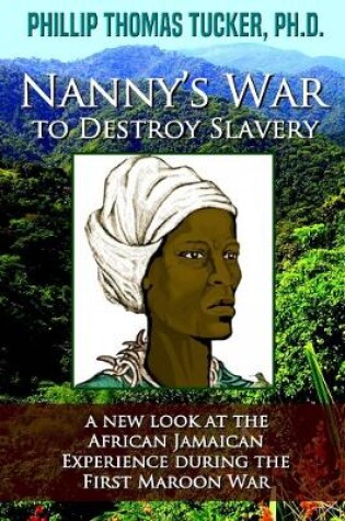 Cover of NannyOs War to Destroy Slavery