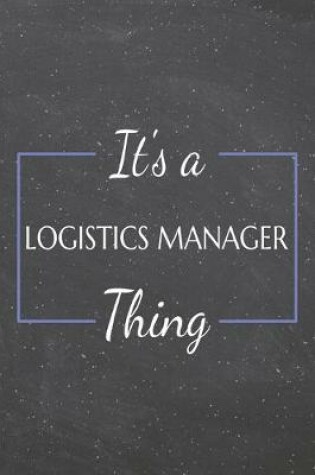 Cover of It's a Logistics Manager Thing