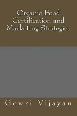 Cover of Organic Food Certification and Marketing Strategies