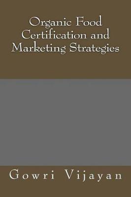 Book cover for Organic Food Certification and Marketing Strategies