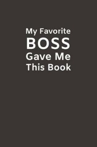 Cover of My Favorite Boss Gave Me This Book