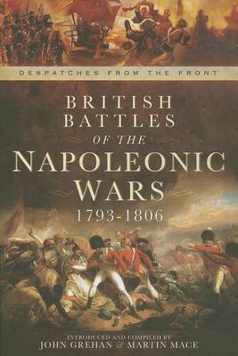 Book cover for British Battles of the Napoleonic Wars 1793-1806: Despatched from the Front