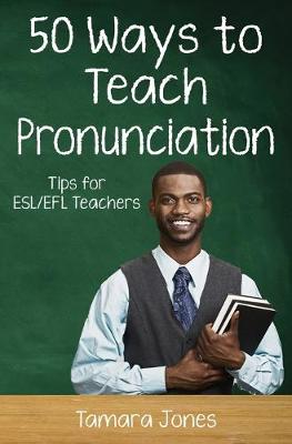 Book cover for Fifty Ways to Teach Pronunciation
