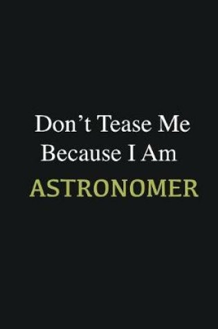 Cover of Don't Tease Me Because I Am Astronomer