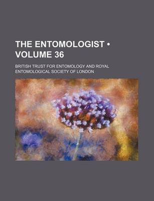 Book cover for The Entomologist (Volume 36)