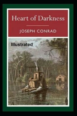 Cover of Heart of Darkness Illustrated By