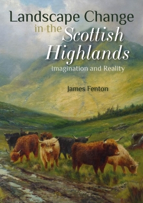 Book cover for Landscape Change in the Scottish Highlands