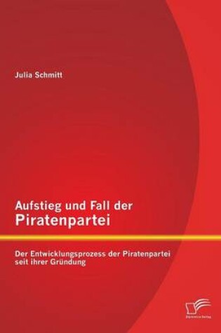 Cover of Aufstieg und Fall der Piratenpartei