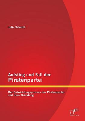 Book cover for Aufstieg und Fall der Piratenpartei