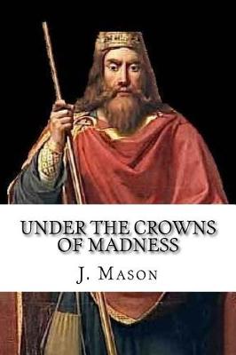 Book cover for Under the Crowns of Madness