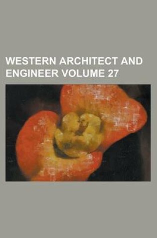 Cover of Western Architect and Engineer Volume 27