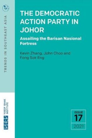 Cover of The Democratic Action Party in Johor