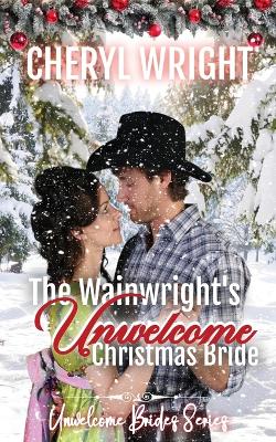 Book cover for The Wainwright's Unwelcome Christmas Bride