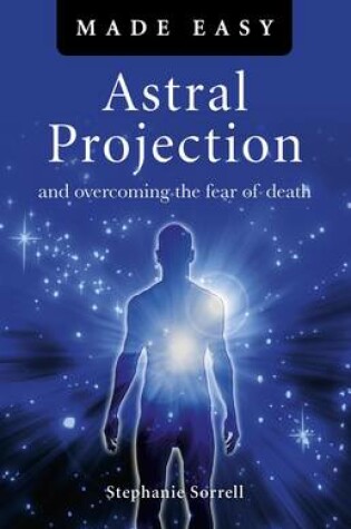 Cover of Astral Projection Made Easy