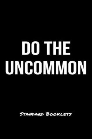 Cover of Do The Uncommon Standard Booklets