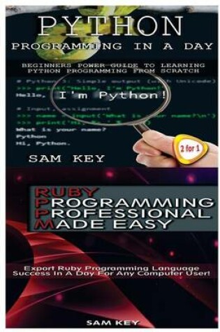 Cover of Python Programming in a Day & Ruby Programming Professional Made Easy