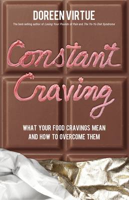 Book cover for Constant Craving: What Your Food Cravings Mean and How to Overcome Them