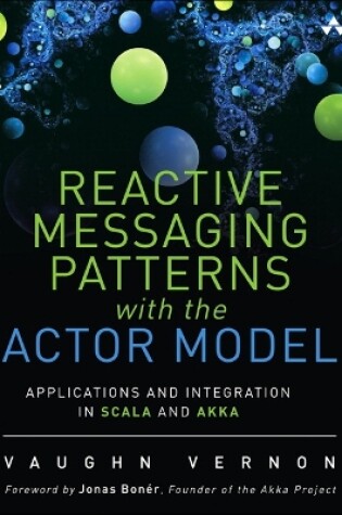 Cover of Reactive Messaging Patterns with the Actor Model