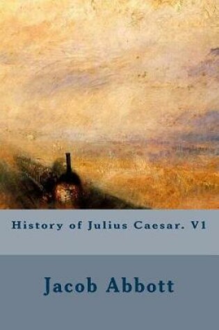 Cover of History of Julius Caesar. V1