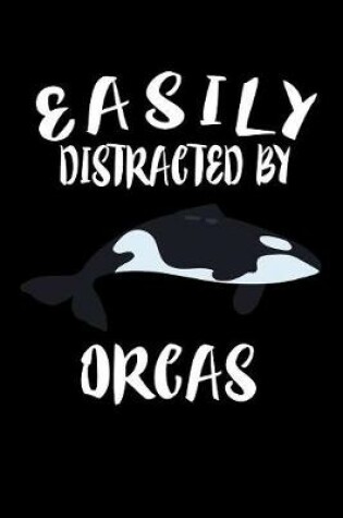 Cover of Easily Distracted By Orcas