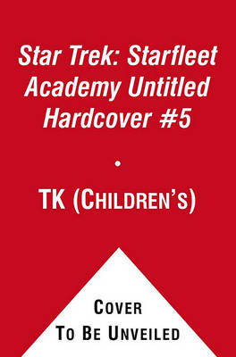 Book cover for Star Trek: Starfleet Academy Untitled Hardcover #5