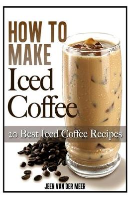 Book cover for How To Make Iced Coffee