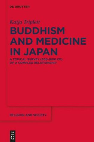 Cover of Buddhism and Medicine in Japan