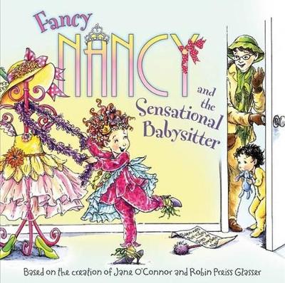 Book cover for Fancy Nancy and the Sensational Babysitter