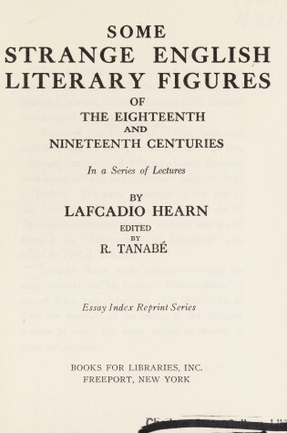 Cover of Some Strange English Literary Figures of the Eighteenth & Nineteenth Centuries