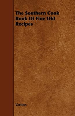 Book cover for The Southern Cook Book Of Fine Old Recipes