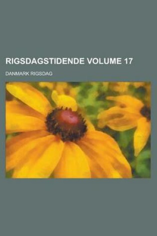 Cover of Rigsdagstidende Volume 17