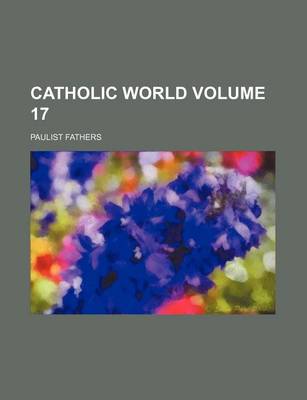 Book cover for Catholic World Volume 17