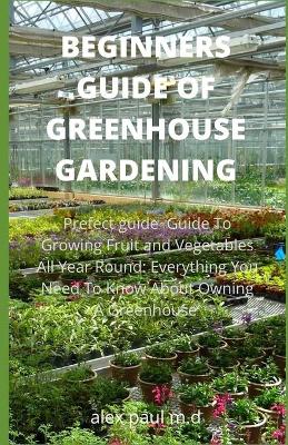 Book cover for Beginners Guide of Greenhouse Gardening