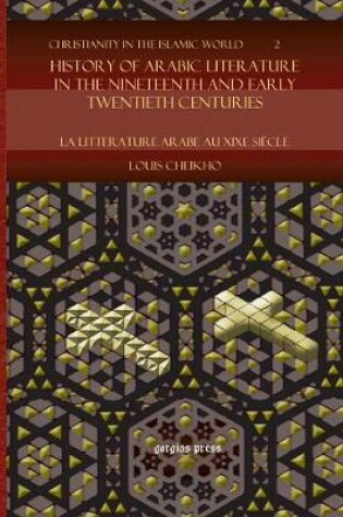 Cover of History of Arabic Literature in the Nineteenth and Early Twentieth Centuries