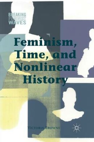 Cover of Feminism, Time, and Nonlinear History