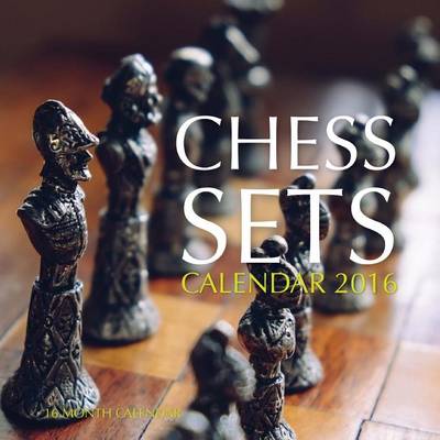 Book cover for Chess Sets Calendar 2016