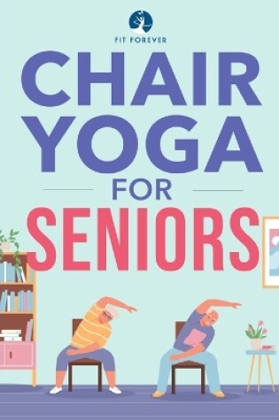 Cover of Chair Yoga for Seniors