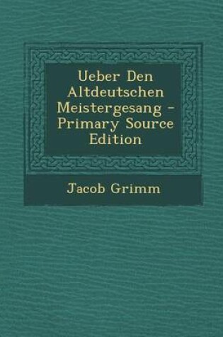 Cover of Ueber Den Altdeutschen Meistergesang