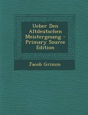 Book cover for Ueber Den Altdeutschen Meistergesang