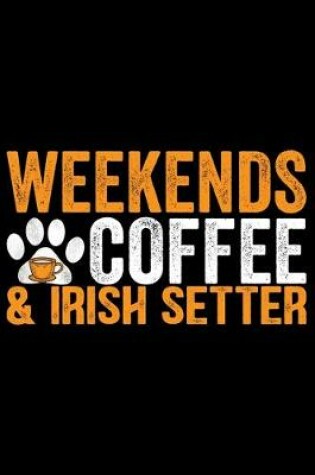 Cover of Weekend Coffee & Irish Setter