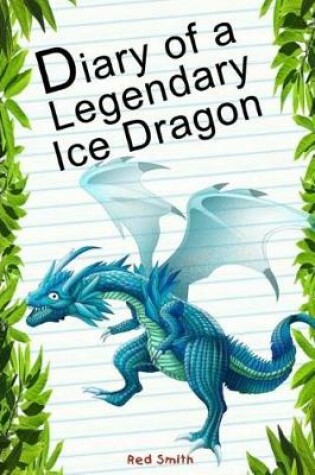 Cover of Diary of a Legendary Ice Dragon