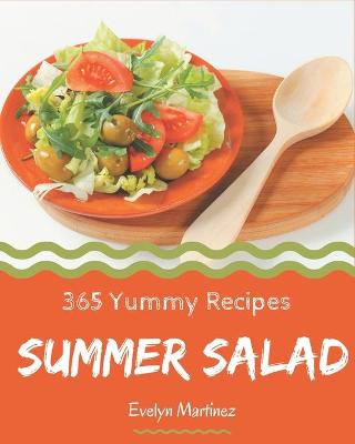 Book cover for 365 Yummy Summer Salad Recipes