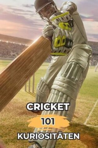 Cover of Cricket 101 Kuriosit�ten