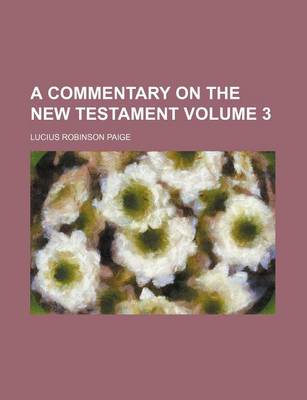 Book cover for A Commentary on the New Testament Volume 3