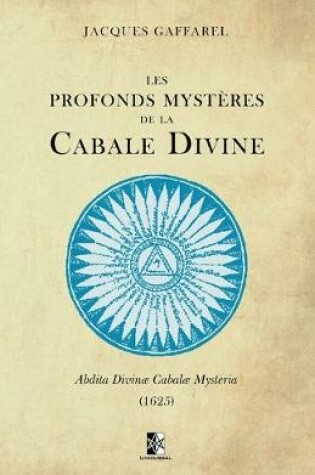 Cover of Les Profonds Mysteres de la Cabale Divine