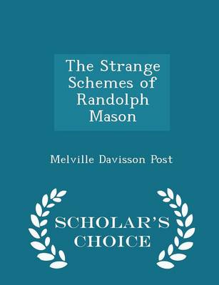 Book cover for The Strange Schemes of Randolph Mason - Scholar's Choice Edition