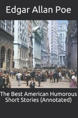 Cover of The Best American Humorous Short Stories (Annotated)