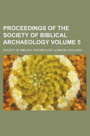 Cover of Proceedings of the Society of Biblical Archaeology Volume 5